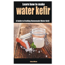Learn how to make water kefir: A Guide to Crafting Homemade Water Kefir