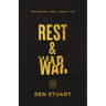 Rest and War: Rhythms of a Well-Fought Life