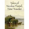 Tales of Nicolas Flamel, Time Traveler