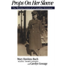 Props on Her Sleeve: The Wartime Letters of a Canadian Airwoman