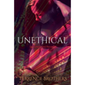 Unethical (Updated And Revised): Updated And Revised