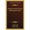 Nicholas Flamel and the Philosopher's Stone
