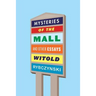 Mysteries of the Mall: And Other Essays
