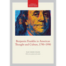 Benjamin Franklin in American Thought and Culture, 1790-1990: Memoirs, American Philosophical Society (Vol. 211)
