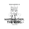 Sean Moses Is Martin Luther, The King Jr.