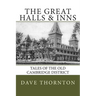 Great Halls & Inns: Tales of the Old Cambridge District