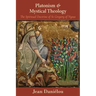 Platonism and Mystical Theology: The Spiritual Doctrine of St Gregory of Nyssa: The Spiritual Doctrine of St Gregory of Nyssa
