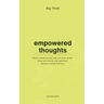 Big Think: Empowered Thoughts: Empowering Thoughts