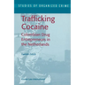 Trafficking Cocaine: Colombian Drug Entrepreneurs in the Netherlands