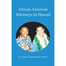 African American Attorneys In Hawaii
