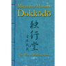 Dokkodo. The Way of Walking Alone: Discover self-discipline and personal mastery through the ancestral wisdom of the samurai.