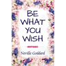Be What You Wish