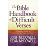 The Bible Handbook of Difficult Verses: A Complete Guide to Answering the Tough Questions