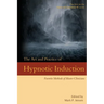 The Art and Practice of Hypnotic Induction: Favorite Methods of Master Clinicians