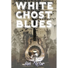 White Ghost Blues