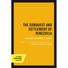 The Conquest and Settlement of Venezuela