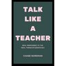 Talk Like a Teacher