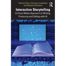 Interactive Storytelling: A Cross-Media Approach to Writing, Producing and Editing with AI