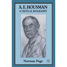 A. E. Housman: A Critical Biography
