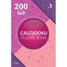 Calcudoku - 200 Hard Puzzles 9x9 (Volume 1)