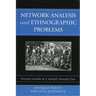 Network Analysis and Ethnographic Problems: Process Models of a Turkish Nomad Clan