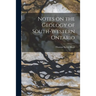 Notes on the Geology of South-western Ontario [microform]