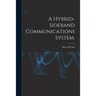 A Hybrid-sideband Communications System.