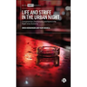 Life and Strife in the Urban Night: Consumerism, Emotionality and Harm in the Night-Time Economy