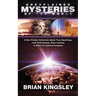 Unexplained Mysteries Of The World: A Non-Fiction Collection About True Hauntings, Lost Civilizations, Alien Contact & Other Paranormal Enigmas