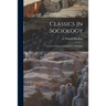 Classics in Sociology: a Course of Selected Reading by Authorities