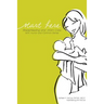 Start Here: Breastfeeding and Infant Care with Humor and Common Sense