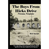 The Boys From Hicks Drive Vienna, Virginia: True Adventures of Growing Up During the 1960s and 70s in The Best Small Town in America