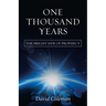 One Thousand Years: The Bright Side of Prophecy