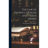 The law of Patents, Designs and Trade Marks