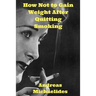 How Not to Gain Weight After Quitting Smoking