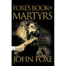 Foxe's Book of Martyrs