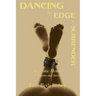 Dancing the Edge to Surrender: An Erotic Memoir of Trauma and Survival
