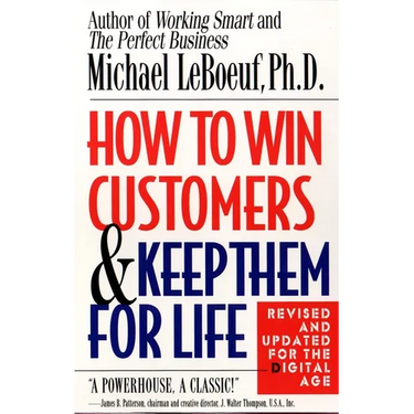 How to Win Customers and Keep Them for Life