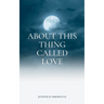About This Thing Called Love