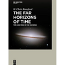 The Far Horizons of Time Time and Mind in the Universe