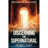 Discerning the Supernatural: The Gift of Discerning of Spirits