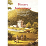 Kintyre Instructions: The 5th Duke of Argyll's Instructions to His Kintyre Chamberlain, 1785-1805