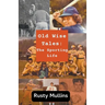 Old Wise Tales: The Sporting Life