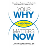 Your WHY Matters NOW: How Some Achieve More and Others Don't