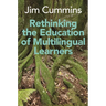 Rethinking the Education of Multilingual Learners: A Critical Analysis of Theoretical Concepts