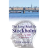 Long Road to Stockholm: The Story of Magnetic Resonance Imaging (MRI): An Autobiography