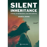 Silent Inheritance: A Story of Repression, Loss, and Survival