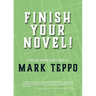Finish Your Novel!: A Writer Productivity Guide