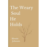 The Weary Soul He Holds