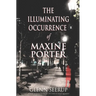 The Illuminating Occurrence of Maxine Porter